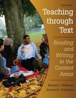 Teaching Through Text: Reading and Writing in the Content Areas 0205443281 Book Cover