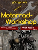 gÖrage.nets definitiver Motorrad-Wörkshop: Für Schrauber. Für Biker. Für schraubende Biker. 3000714189 Book Cover