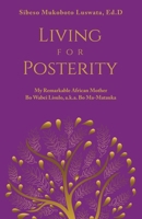 Living for Posterity: My Remarkable African Mother B0CNQXJ3RP Book Cover