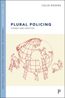 Plural Policing: The Mixed Economy of Visible Patrols in England And Wales (Researching Criminal Justice) 1861346719 Book Cover