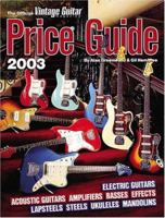 The Official Vintage Guitar Magazine Price Guide, 2003 Edition (Official Vintage Guitar Magazine Price Guide) 1884883133 Book Cover