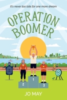 Operation Boomer: It's never too late for one more dream (The Watergrove Marina Chronicles) B0F4BSQG92 Book Cover