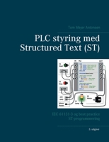 PLC styring med Structured Text (ST), V3: IEC 61131-3 og best practice ST-programmering (Danish Edition) 8743016367 Book Cover