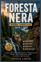 Foresta Nera Guida Turistica 2026 / 2027: Guida locale ai percorsi panoramici, ai villaggi da favola, orologi a cucù e sentieri tra le cascate nel sud-ovest della Germania (Italian Edition) B0H8JVH35X Book Cover