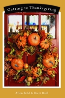 Getting to Thanksgiving 1599320568 Book Cover