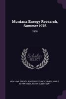 Montana Energy Research, Summer 1976 1379120551 Book Cover