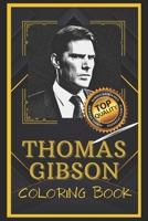 Thomas Gibson Coloring Book: Humoristic and Snarky Coloring Book Inspired By Thomas Gibson B095GRWKWS Book Cover