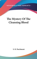 The Mystery Of The Cleansing Blood 1425315526 Book Cover