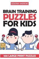 Brain Training Puzzles for Kids: Masyu Puzzles - 100 Large Print Puzzles 1983272264 Book Cover