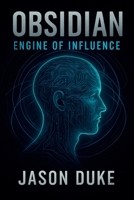 Obsidian: Engine of Influence B0FK1PSZ77 Book Cover