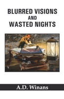 Blurred Visions and Wasted Nights 9390202507 Book Cover