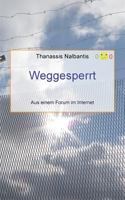 Weggesperrt - Aus einem Forum im Internet 3740729104 Book Cover