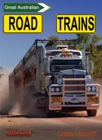 Great Australian Road Trains: Collector’s Edition #1 0987183079 Book Cover