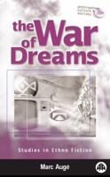 The War Of Dreams: Studies in Ethno Fiction 0745313841 Book Cover