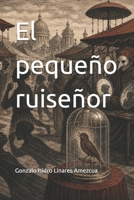 El pequeño ruiseñor (Spanish Edition) B0H3ZP4BB3 Book Cover