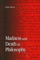 Madness And Death In Philosophy (S U N Y Series in Contemporary Continental Philosophy) 0791463931 Book Cover