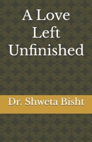 A Love Left Unfinished B0H9SK7C72 Book Cover