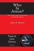 Who Is Jesus?: The Puzzle and the Portraits of a Divine Savior (Topical Line Drives) 1631996932 Book Cover