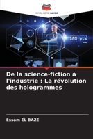 De la science-fiction à l'industrie: La révolution des hologrammes 6207334728 Book Cover