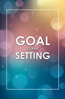 Goal Setting Journal: A Daily Goal Setting Planner and Organizer, Goal Journal and Commit Planner for Setting Goals with  Inspirational and Motivational Quotes (Blurred light) 1692222082 Book Cover