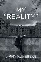 My "Reality" B0FCP5HZV5 Book Cover