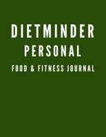 dietminder personal food & fitness journal: dietminder personal food & fitness journal 2020 1655573098 Book Cover