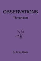 Observations: Thresholds 1475913761 Book Cover