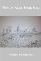 The City Wives' Bridge Club 129165383X Book Cover