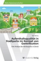 Aufenthaltsqualität in Stadtparks im Kontext von Gentrification 3639634284 Book Cover