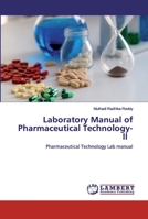 Laboratory Manual of Pharmaceutical Technology-II: Pharmaceutical Technology Lab manual 6200537585 Book Cover