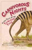 Carnivorous Nights : On the Trail of the Tasmanian Tiger 1920885943 Book Cover