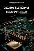 CIRCUITOS ELETRÔNICOS: Manutenção, Reparação & Projeto (Portuguese Edition) B0FRNJ1J9S Book Cover