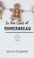 In the Land of Gingerbread 9916908540 Book Cover