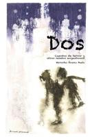 Dos: Cuentos de terror y otros relatos angustiosos 1096065045 Book Cover