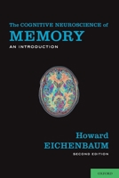 The Cognitive Neuroscience of Memory: An Introduction 019514175X Book Cover
