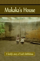 Mukaka's House 0692401911 Book Cover