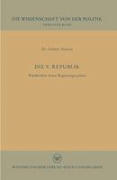 Die V. Republik: Frankreichs Neues Regierungssystem 3322961109 Book Cover