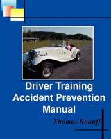 Driver Training Accident Prevention Manual 1461102839 Book Cover