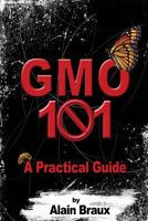 GMO 101 - A Practical guide 098428835X Book Cover