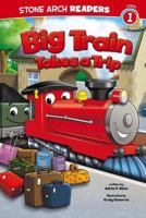 Big Train Takes a Trip 1434261948 Book Cover
