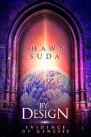 By Design: Evidence of Genesis 1795783540 Book Cover