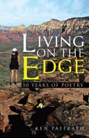 Living on the Edge: 50 Years of Poetry 1452595046 Book Cover