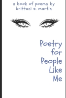 Poetry for People Like Me B0858S85SR Book Cover