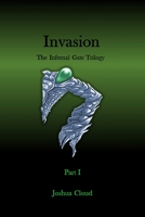 Invasion: The Infernal Gate Trilogy Part I 1687829926 Book Cover