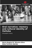 Oral narrative: memory and cultural identity of Itaituba: Old people's history B0CLMR75XB Book Cover