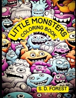 Little Monsters: Coloring Book B0CHLC1JTT Book Cover