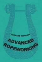 Advanced Ropeworking 0851741371 Book Cover