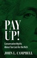 Pay Up!: Conservative Myths about Tax Cuts for the Rich 100959513X Book Cover