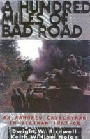 A Hundred Miles of Bad Road: An Armored Cavalryman in Vietnam, 1967-68 0891417125 Book Cover