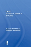 Chad: A Nation In Search Of Its Future (Nations of the Modern World: Africa) 036716101X Book Cover